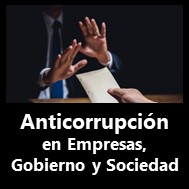 Anticorrupción en Empresas, Gobierno y Sociedad